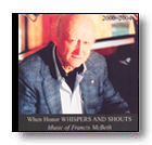 When Honor Whispers and Shouts: Music of Francis McBeth - clicca qui