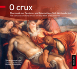 O crux (Chormusik zur Passions- und Osterzeit aus fnf Jahrhunderten) - clicca qui