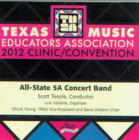 2012 Texas Music Educators Association: All-State 5A Symphonic Band - clicca qui