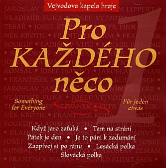 Pro kadho neco / Something for Everyone / Fr jeden etwas #1 - cliccare qui