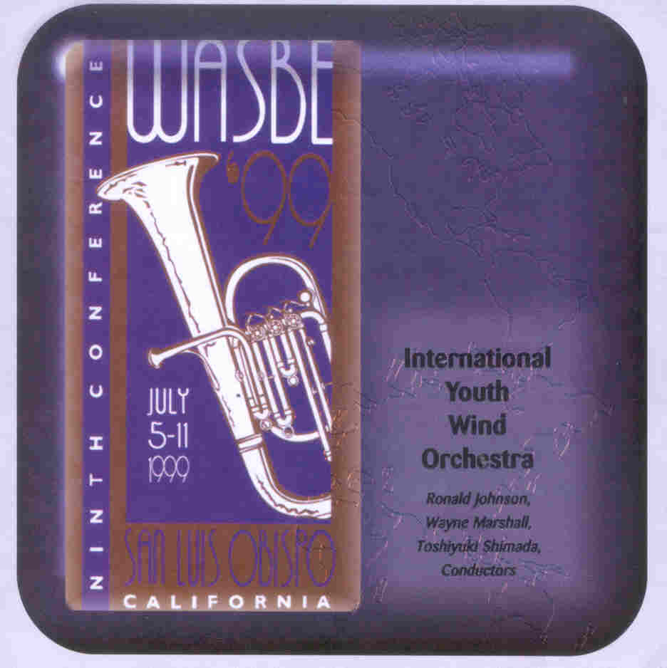 1999 WASBE San Luis Obispo, California: International Youth Wind Orchestra - clicca qui
