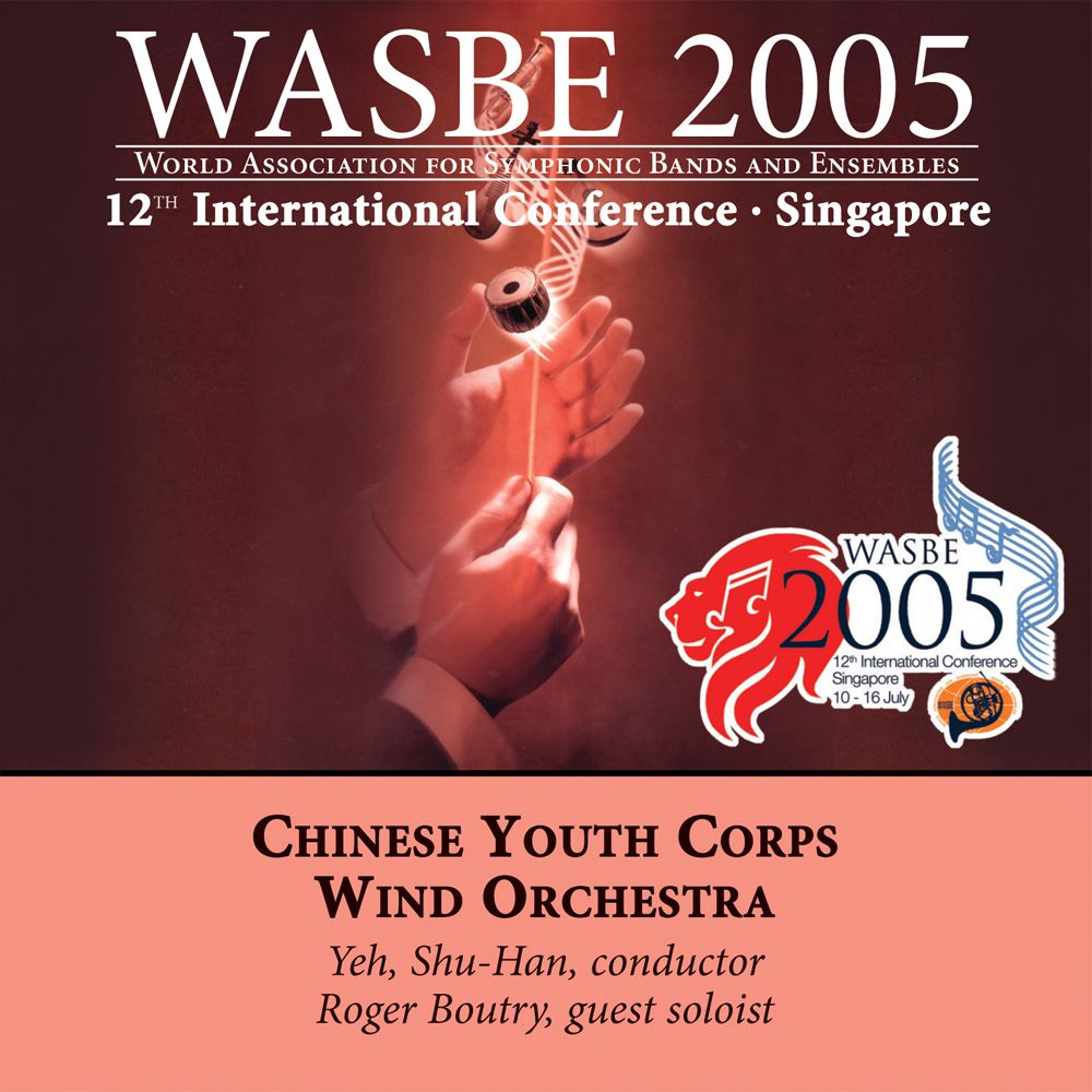2005 WASBE Singapore: Chinese Youth Corps Wind Orchestra - clicca qui