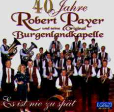 Es ist nie zu spt: 40 Jahre Robert Payer - clicca qui