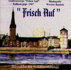 Frisch Auf - Dsseldorfer Schtzenklnge - clicca qui