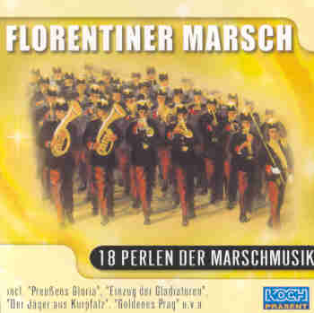 Florentiner Marsch: 18 Perlen der Marschmusik - clicca qui
