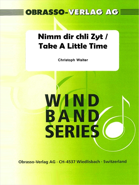 Nimm dir chli Zyt (Take A Little Time) - cliccare qui