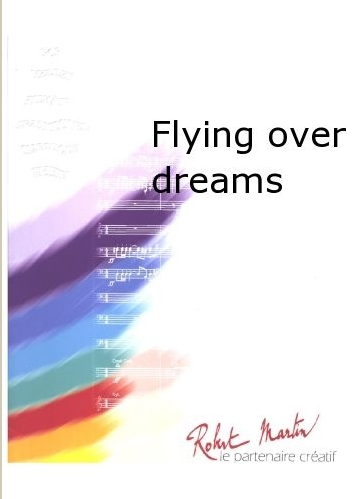 Flying over dreams (Vol au-dessus des reves) - clicca qui