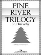 Pine River Trilogy - clicca qui