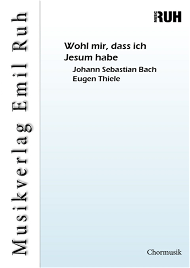 Wohl mir, dass ich Jesum habe - clicca qui