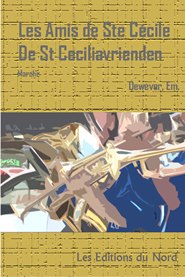 Les Amis de Ste C�cile (De St Ceciliavrienden) - cliccare qui