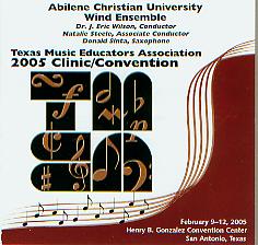 2005 Texas Music Educators Association: Abilene Christian University Wind Ensemble - clicca qui