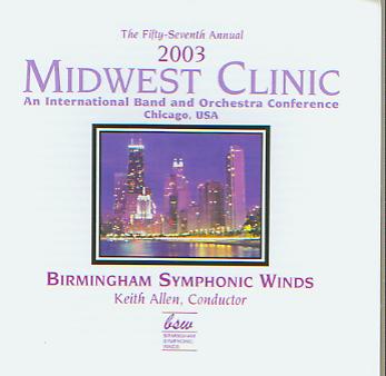 2003 Midwest Clinic: Birmingham Symphonic Winds - clicca qui