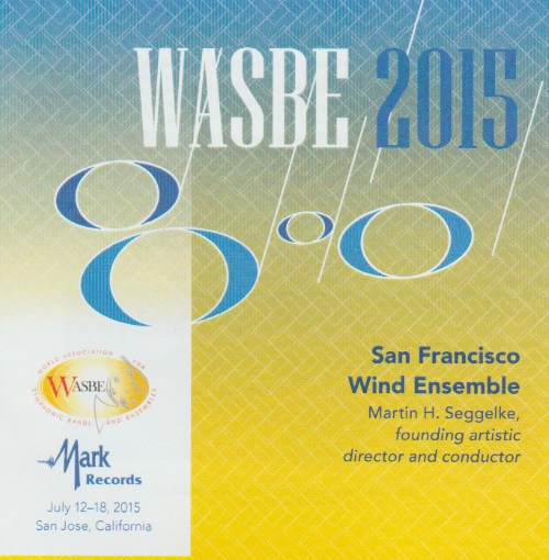 2015 WASBE San Jose, USA: San Francisco Wind Ensemble - clicca qui