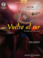 Vuelvo al Sur Trumpet - 10 tangos and other pieces - cliccare qui Vuelvo al Sur Trumpet - 10 tangos and other pieces - cliccare qui
