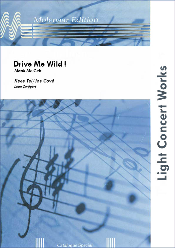 Drive Me Wild ! (Maak Me Gek) - cliccare qui Drive Me Wild ! (Maak Me Gek) - cliccare qui