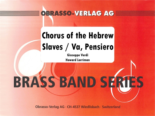 Chorus of the Hebrew Slaves (Va, Pensiero) - cliccare qui Chorus of the Hebrew Slaves (Va, Pensiero) - cliccare qui