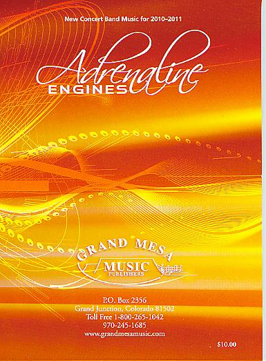 Grand Mesa 2010-2011 New Concert Band Music 'Adrenaline Engines' - cliccare qui