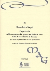 Capriccio on the Cavatina �Di piacer mi balza il cor� from Rossini's 'Gazza ladra' for Harp and Piano or 2 - cliccare qui