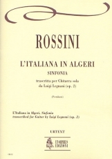 L'Italiana in Algeri Op. 2. Sinfonia transcribed by Luigi Legnani - cliccare qui L'Italiana in Algeri Op. 2. Sinfonia transcribed by Luigi Legnani - cliccare qui
