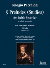 9 Preludes (Studies) in melodic progression from Francesco Mancini's «XII Solos» for Treble Recorder - cliccare qui 9 Preludes (Studies) in melodic progression from Francesco Mancini's «XII Solos» for Treble Recorder - cliccare qui