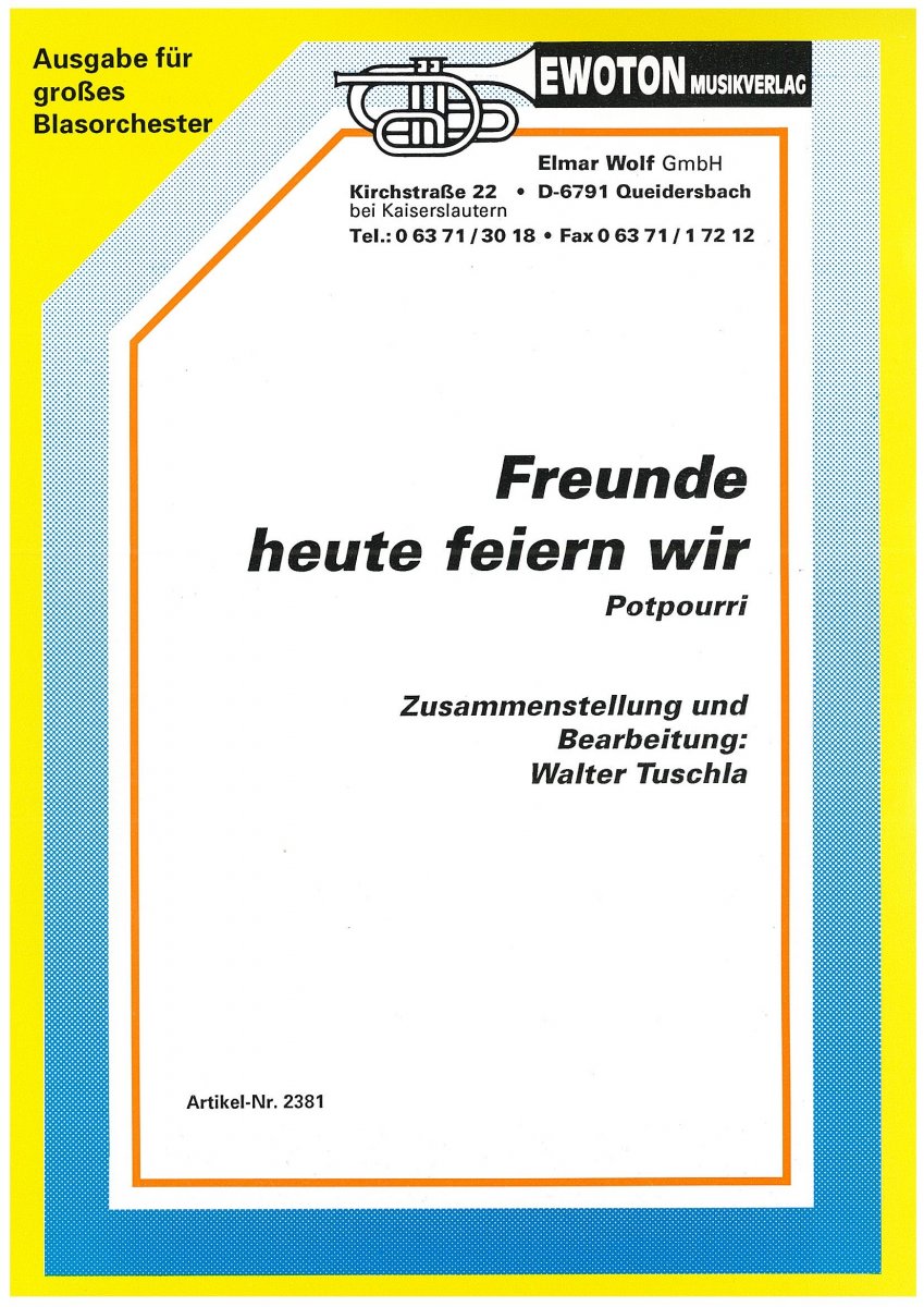 Freunde heute feiern wir - cliccare qui