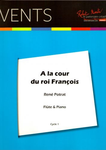 A la cour du roi Francois - cliccare qui