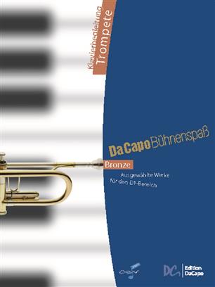 Da Capo Bhnenspass Bronze - Klavierbegleitung Trompete) - clicca qui