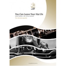 You can leave your hat on - clarinet quartet - cliccare qui