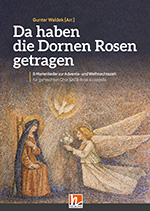 Da haben die Dornen Rosen getragen - cliccare qui