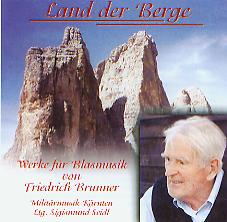 Land der Berge - Werke fr Blasmusik von Friedrich Brunner - clicca qui