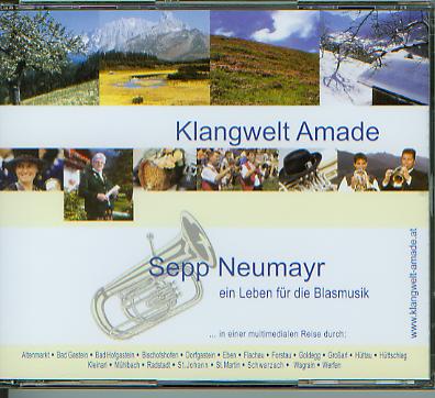 Klangwelt Amade - Sepp Neumayr: ein Leben fr die Blasmusik - clicca qui