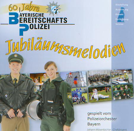 Jubilumsmelodien: 60 Jahre Bayerische Bereitschafts Polizei - clicca qui