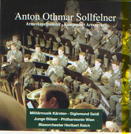 Anton Othmar Sollfelner: Armeekapellmeister - Komponist - Arrangeur - clicca qui