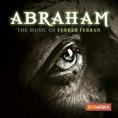 Abraham (The Music of Ferrer Ferran) - clicca qui