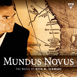 Mundus Novus (The Music of Otto M. Schwarz) - clicca qui