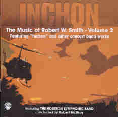 Inchon - The Music of Robert W. Smith #2 - clicca qui