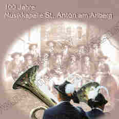 100 Jahre Musikkapelle St. Anton am Arlberg - cliccare qui