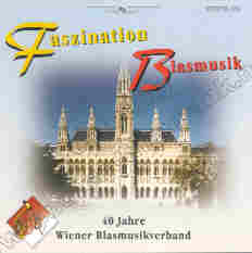 Faszination Blasmusik - 40 Jahre Wiener Blasmusikverband - clicca qui