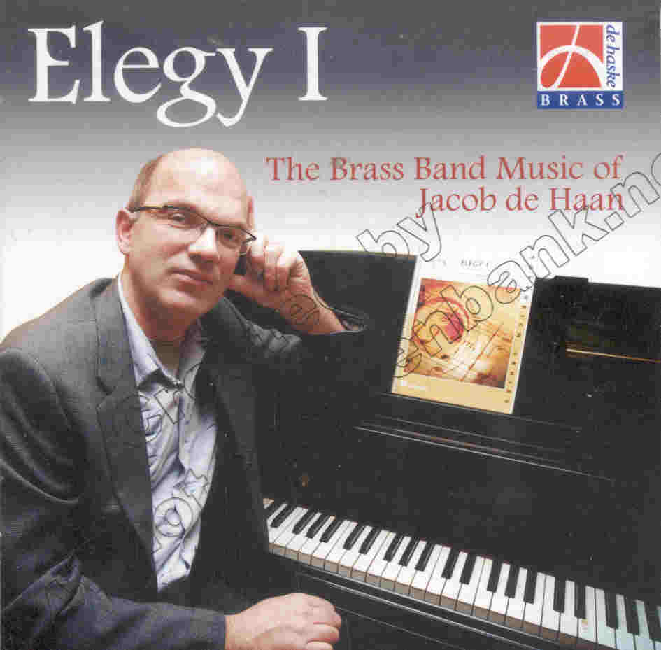 Elegy I (Brass Band Music of Jacob de Haan) - clicca qui