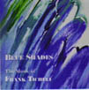 Blue Shades: The Music of Frank Ticheli #1 - clicca qui