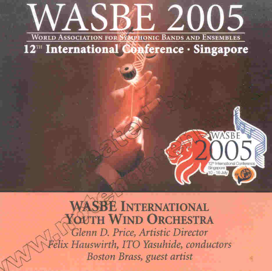 2005 WASBE Singapore: International Youth Wind Orchestra - clicca qui