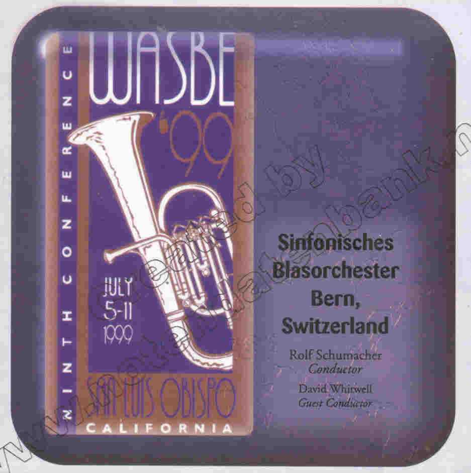 1999 WASBE San Luis Obispo, California: Sinfonisches Blasorchester Bern, Switzerland - clicca qui