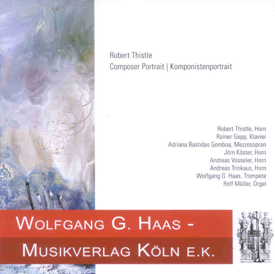 Composer Portrait / Komponistenportrait: Robert Thistle - clicca qui