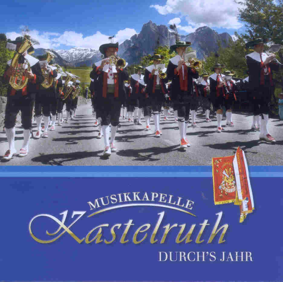 Musikkapelle Kastelruth: Durch's Jahr - clicca qui