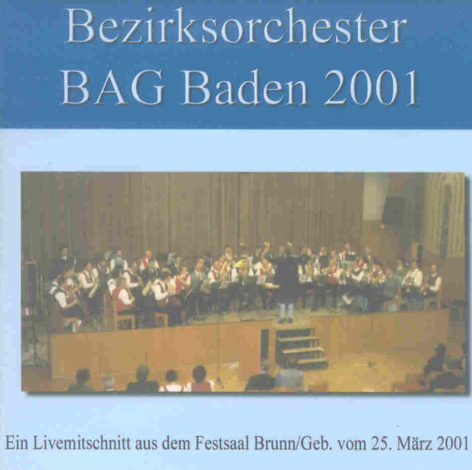 Bezirksblasorchester BAG Baden und Umgebung Live 2001 - clicca qui