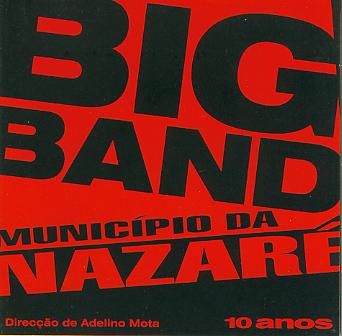 10 anos: Big Band Municipio da Nazare - clicca qui
