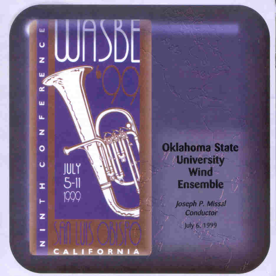 1999 WASBE San Luis Obispo, California: Oklahoma State University Wind Ensemble - clicca qui