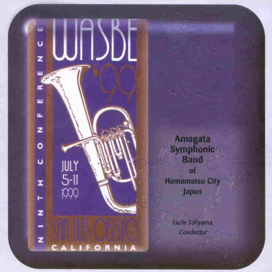 1999 WASBE San Luis Obispo, California: Amagata Symphonic Band Hamamatsu City, Japan - clicca qui