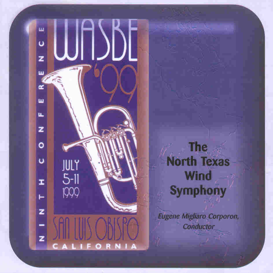 1999 WASBE San Luis Obispo, California: North Texas Wind Symphony - clicca qui