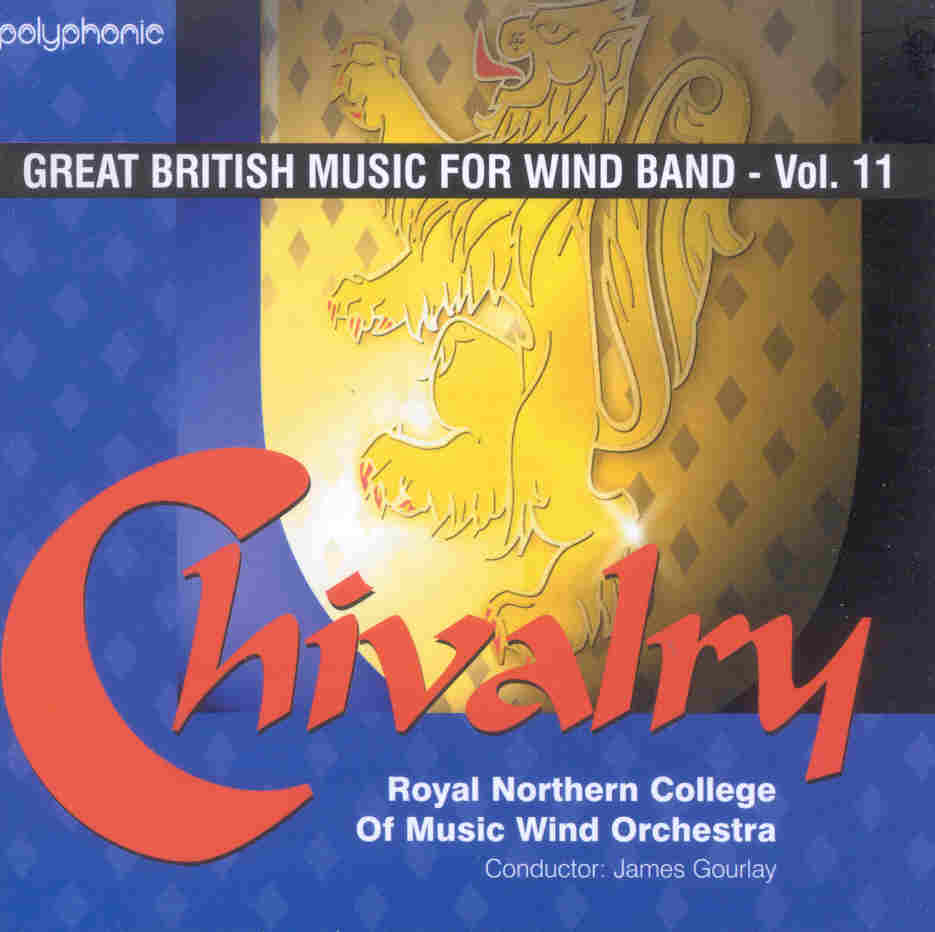 Great British Music for Wind Band #11: Chivalry - clicca qui